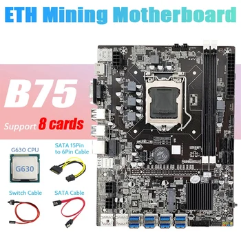 B75 ETH Rudarstvo Motherboard 8XPCIE Na USB+G630 CPU+SATA 15Pin, Da 6Pin Kabel+SATA Kabel+Switch Kabel LGA1155 matična plošča