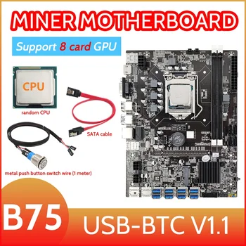 B75 8 Kartice BTC Rudarstvo matična plošča+PROCESOR+Kovinski Gumb Preklopi Kabel(1M)+SATA Kabel 8XUSB3.0(PCIE 1X) LGA1155 DDR3 RAM MSATA