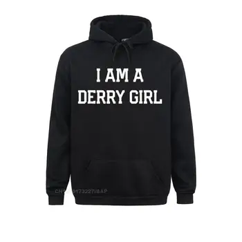 Jaz Sem Derry Dekle Tshirt Grafični Moške Jopice Dolg Rokav Hoodies Rojstni Dan Sportswears Srečno Novo Leto Hoodie